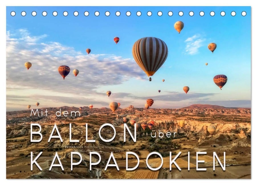 Mit dem Ballon über Kappadokien (Tischkalender 2026 DIN A5 quer), CALVENDO Monatskalender - Peter Roder