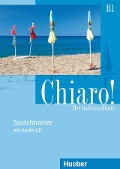 Chiaro! B1. Sprachtrainer mit Audio-CD - Cinzia Cordera Alberti