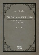 Cover-Bild zum Titel 'Der Dreißigjährige Krieg. Politische Ereignisse von 1622-1632. Band 4' von 'Anton Gindely'