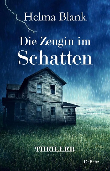 Die Zeugin im Schatten - Thriller - Helma Blank