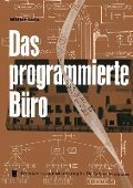 Das programmierte Büro - H. -L. Müller-Lutz
