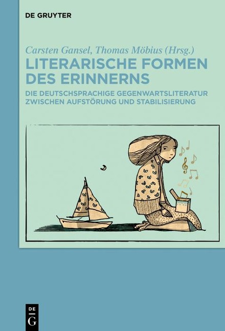 Literarische Formen des Erinnerns - 