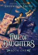 Cover-Bild zum Titel 'Time of Daughters I' von 'Sherwood Smith'