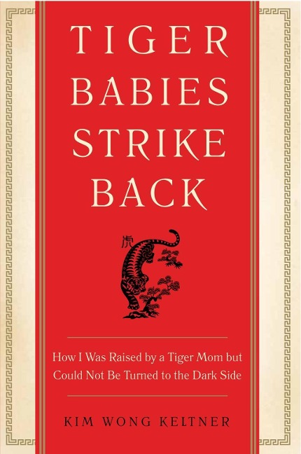 Tiger Babies Strike Back - Kim Wong Keltner