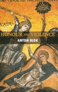 Cover-Bild zum Titel 'Honour and Violence' von 'Anton Blok'