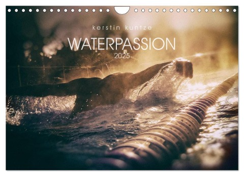 WATERPASSION (Wall Calendar 2025 DIN A4 landscape), CALVENDO 12 Month Wall Calendar - Kerstin Kuntze