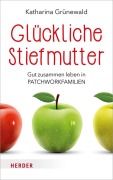 Cover-Bild zum Titel 'Glückliche Stiefmutter' von 'Katharina Grünewald'