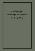 Cover-Bild zum Titel 'Der Apotheker im Spiegel der Literatur' von 'Georg Urdang'