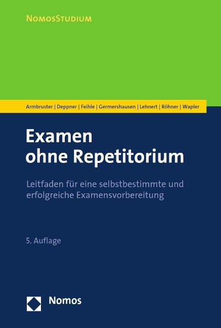 Examen ohne Repetitorium - Michal Armbruster, Matthias Lehnert, Cara Röhner, Friederike Wapler, Prisca Feihle