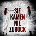 Cover-Bild zum Titel 'Sie kamen nie zurück' von 'Andrew Holland'