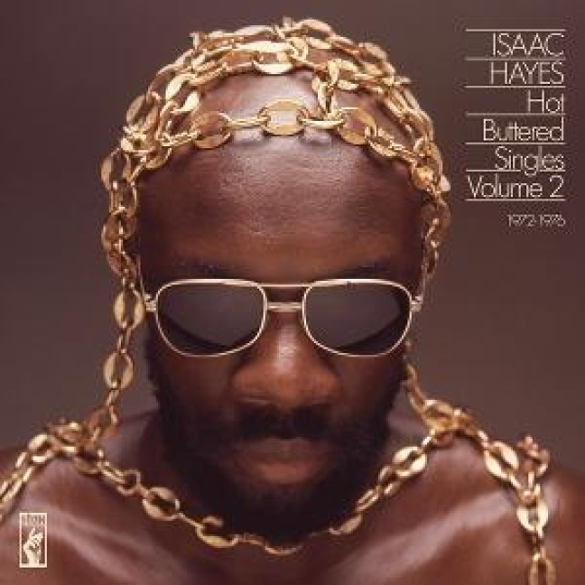 Hot Buttered Singles Vol. 2 1972-1976 - Isaac Hayes