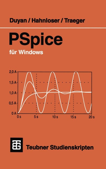 PSpice für Windows - Harun Duyan, Dirk H. Traeger, Guido A. Hahnloser
