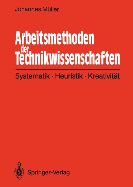 Arbeitsmethoden der Technikwissenschaften - Johannes Müller