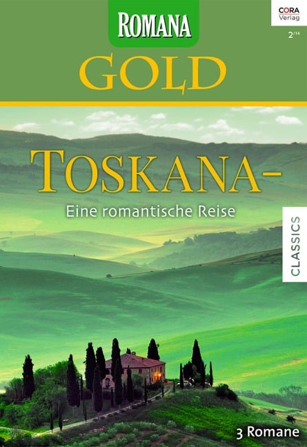 Romana Gold Band 20 Toskana - Eine romantische Reise - Catherine Spencer, Kathryn Ross, Lynne Graham