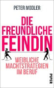 Die freundliche Feindin - Peter Modler