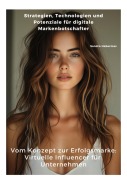 Cover-Bild zum Titel 'Vom Konzept zur Erfolgsmarke: Virtuelle Influencer für Unternehmen' von 'Sandra Habermas'