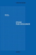 Cover-Bild zum Titel 'Ethik für Designer' von 'Christian Bauer'