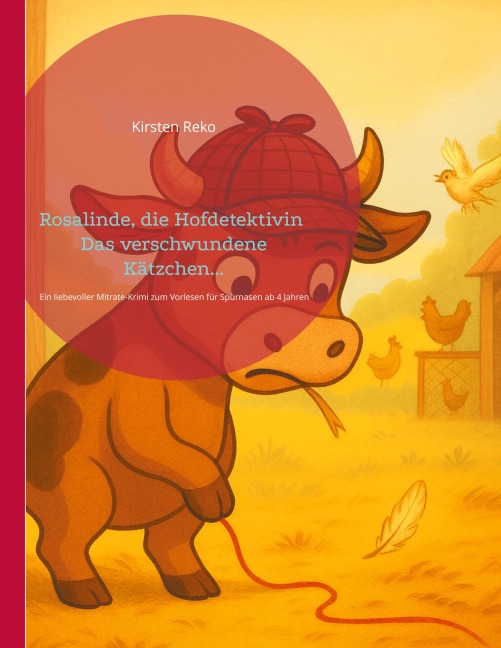 Rosalinde, die Hofdetektivin Band 1: Das verschwundene Kätzchen ab 4 Jahren - Kirsten Reko