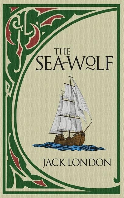 The Sea-Wolf - Jack London