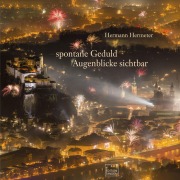 Cover-Bild zum Titel 'spontante Geduld - Augenblicke sichtbar' von 'Hermann Hermeter, Katalin Jesch'