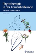 Cover-Bild zum Titel 'Phytotherapie in der Frauenheilkunde' von 'Susan Zeun'