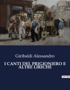 Cover-Bild zum Titel 'I CANTI DEL PRIGIONIERO E ALTRE LIRICHE' von 'Giribaldi Alessandro'