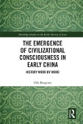 Cover-Bild zum Titel 'The Emergence of Civilizational Consciousness in Early China' von 'Uffe Bergeton'