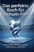 Cover-Bild zum Titel 'Das perfekte Buch für Bochum-Fans' von 'Finn Meier'