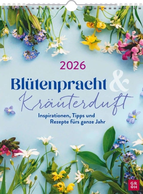 Wochenkalender 2026: Blütenpracht und Kräuterduft - 