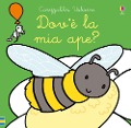 Cover-Bild zum Titel 'Dov'è la mia ape?' von 'Fiona Watt'