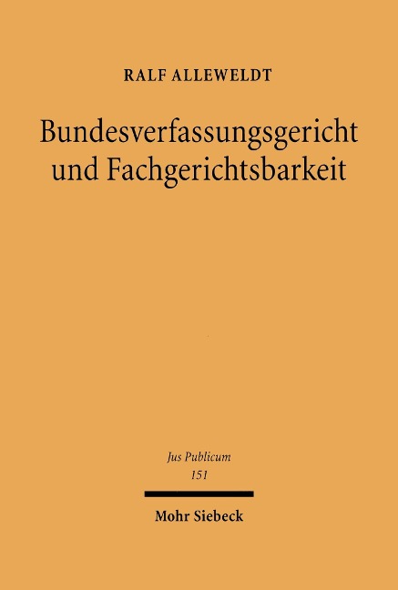 Bundesverfassungsgericht und Fachgerichtsbarkeit - Ralf Alleweldt