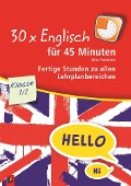 Cover-Bild zum Titel '30 x Englisch für 45 Minuten - Klasse 1/2' von 'Nina Flottmann'