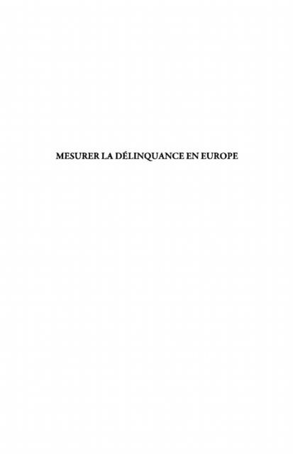 Mesurer la delinquance en europe - comparer statistiques off - Dan Solcan