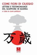 Cover-Bild zum Titel 'Come fiori di ciliegio. Lettere e testimonianze del Giappone in guerra' von ''