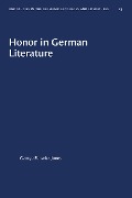 Honor in German Literature - George Fenwick Jones