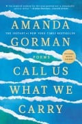 Cover-Bild zum Titel 'Call Us What We Carry' von 'Amanda Gorman'