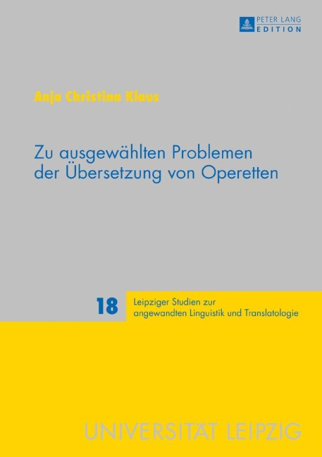 Zu ausgewählten Problemen der Übersetzung von Operetten - Anja Christina Klaus