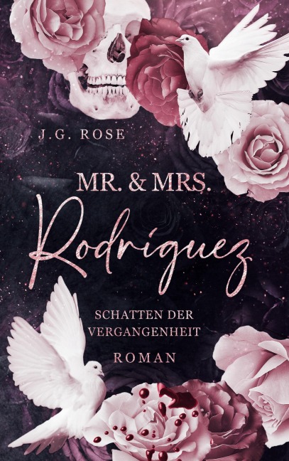 Mr. & Mrs. Rodríguez - Schatten der Vergangenheit - J. G. Rose