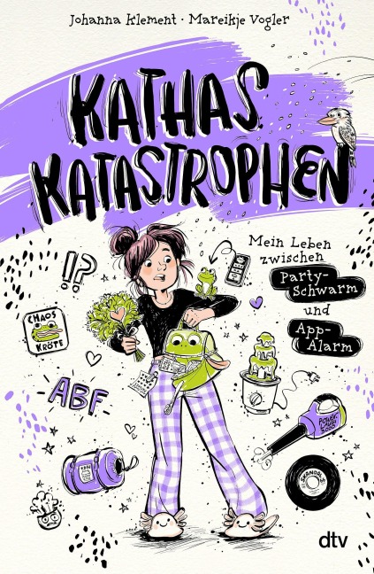 Kathas Katastrophen - Mein Leben zwischen Party-Schwarm und App-Alarm - Johanna Klement