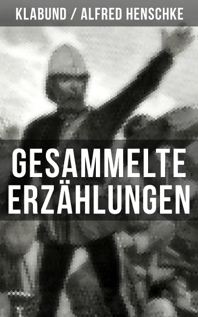 Gesammelte Erzählungen von Klabund - Klabund, Alfred Henschke