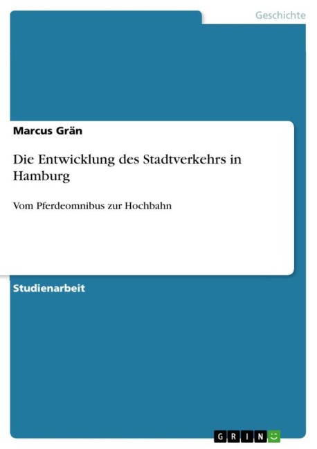 Die Entwicklung des Stadtverkehrs in Hamburg - Marcus Grän