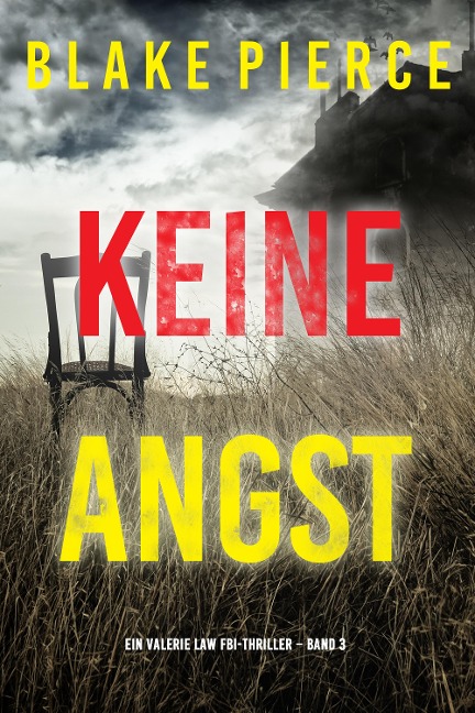 Keine Angst (Ein Valerie Law FBI-Thriller - Band 3) - Blake Pierce