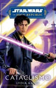 Cover-Bild zum Titel 'STAR WARS. HIGH REPUBLIC: CATACLISMO (NOVELA)' von ''