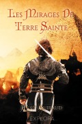 Cover-Bild zum Titel 'Les Mirages de Terre Sainte' von 'Anaïs Guiraud'