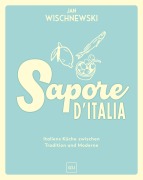 Cover-Bild zum Titel 'Sapore d'Italia' von 'Jan Wischnewski'