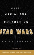 Cover-Bild zum Titel 'Myth, Media, and Culture in Star Wars' von ''