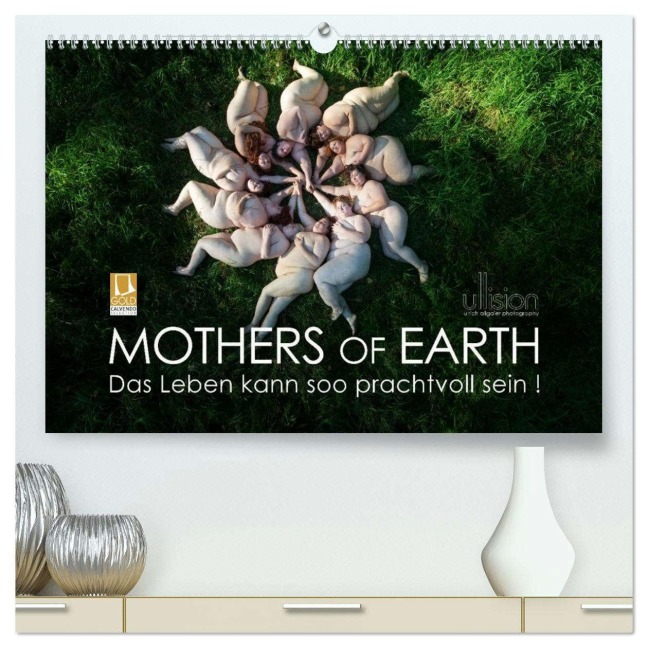 Mothers of Earth, das Leben kann soo prachtvoll sein ! (hochwertiger Premium Wandkalender 2026 DIN A2 quer), Kunstdruck in Hochglanz - Ulrich Allgaier (Ullision)