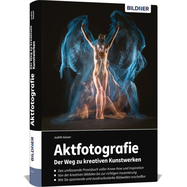 Aktfotografie: Der Weg zu kreativen Kunstwerken - Judith Geiser