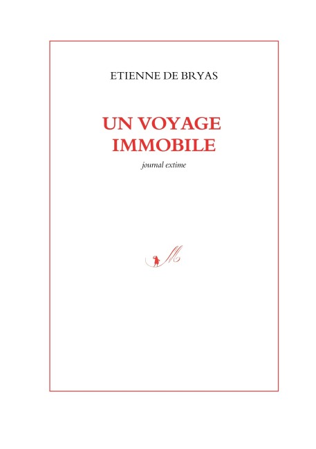 Un voyage immobile - Etienne de Bryas