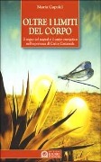 Cover-Bild zum Titel 'Oltre i limiti del corpo. Il sogno del nagual e il corpo energetico nell'esperienza di Carlos Castaneda' von 'Maria Capaldi'